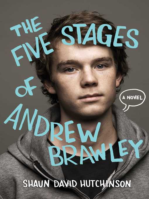 Title details for The Five Stages of Andrew Brawley by Shaun David Hutchinson - Available